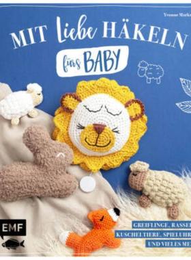 预订【德语】 Mit Liebe häkeln fürs Baby:Greiflinge, Rasseln, Kuscheltiere, Spieluhren