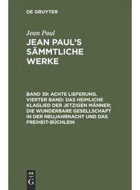 预订DEG Achte Lieferung. Vierter Band: Das heimliche Klaglied der jetzigen M?nner; die wunderbare Gesell