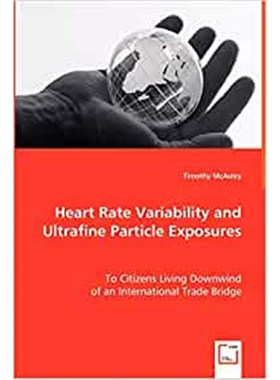按需印刷Heart Rate Variability and Ultrafine Particle Exposures[9783639015447]