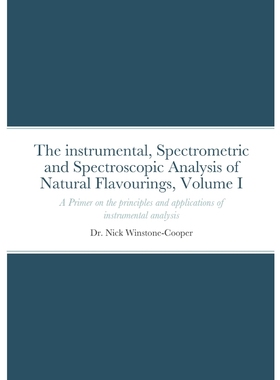 按需印刷The Instrumental Spectrometric and Spectroscopy Analysis of Natural Food Flavourings[9781716987335]