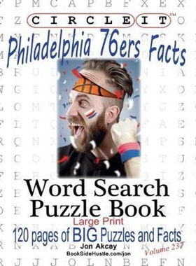按需印刷不退不换Circle It, Philadelphia 76ers Facts, Word Search, Puzzle Book[9781950961214]