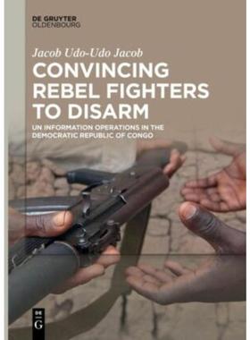 按需印刷DGYT Convincing Rebel Fighters to Disarm[9783110469295]