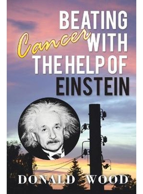 按需印刷不退不换Beating Cancer with the Help of Einstein[9781503501553]