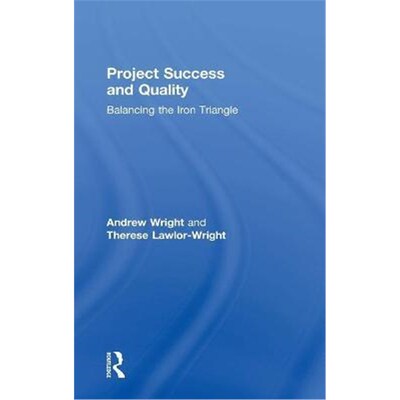 按需印刷Project Success and Quality:Balancing the Iron Triangle[9780815380382]