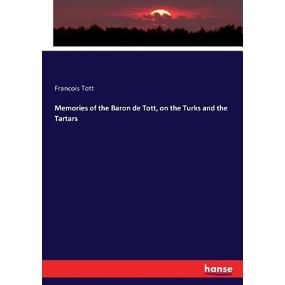 按需印刷Memories of the Baron de Tott, on the Turks and the Tartars[9783743395268]