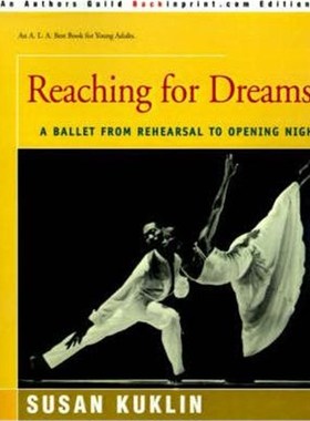 按需印刷Reaching for Dreams:A Ballet from Rehearsal to Opening Night[9780595170814]
