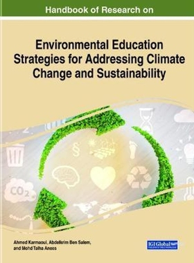 预订Handbook of Research on Environmental Education Strategies for Addressing Climate Change and Sustain