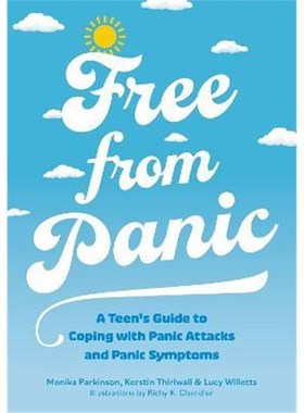 预订Free from Panic:A Teen's Guide to Coping with Panic Attacks and Panic Symptoms