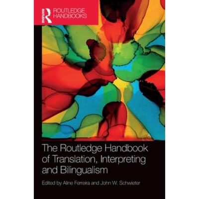 按需印刷不退不换TF The Routledge Handbook of Translation, Interpreting and Bilingualism[9780367623487]