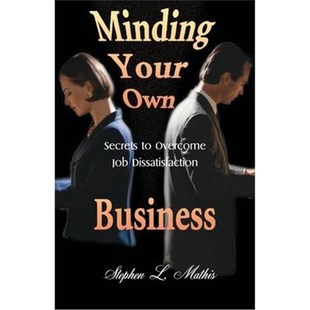 Overcome Own 9780595129676 Dissatisfaction Job Secrets Business Your 按需印刷Minding