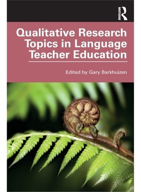 预订Qualitative Research Topics in Language Teacher Education[9781138618145]