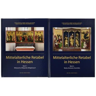 预订不退不换德语 Mittelalterliche Retabel in Hessen, 2 Teile:Band I: Bildsprache, Bildgestalt, Bildgebrauch. Band II: We