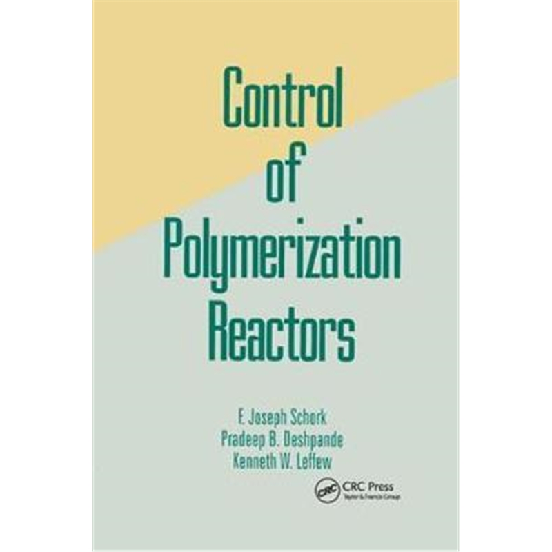 预订Control of Polymerization Reactors 书籍/杂志/报纸 科普读物/自然科学/技术类原版书 原图主图