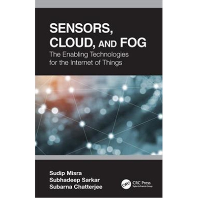 按需印刷图书Sensors, Cloud, and Fog:The Enabling Technologies for  the Internet of Things[9780367196127]