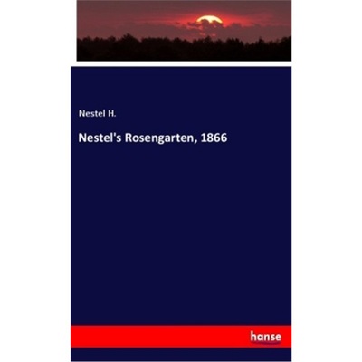 预订【德语】Nestel's Rosengarten, 1866[9783337775933]