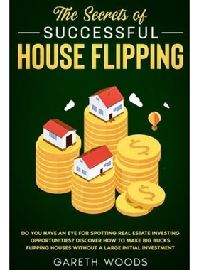 预订The Secrets of Successful House Flipping:Do You Have an Eye for Spotting Real Estate Investing Opportunities? Discov