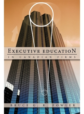 按需印刷Executive Education in Canadian Firms[9781426925894]