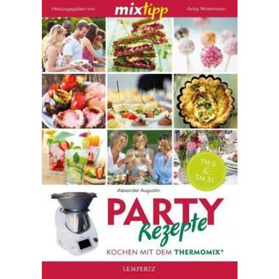 预订【德语】 mixtipp: Party-Rezepte. Bd.1:Kochen mit dem Thermomix®