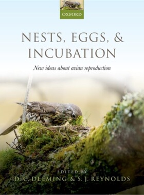 预订Nests, Eggs, and Incubation:New ideas about avian reproduction[9780198791683]