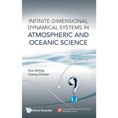 按需印刷不退不换Infinite-Dimensional Dynamical Systems in Atmospheric and Oceanic Science[9789814590372]