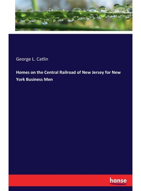 按需印刷不退不换Homes on the Central Railroad of New Jersey for New York Business Men[9783337417703]