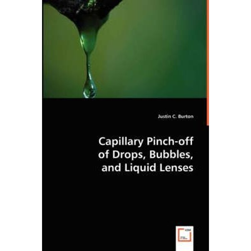 按需印刷不退不换Capillary Pinch-off of Drops, Bubbles, and Liquid Lenses[9783639008425]