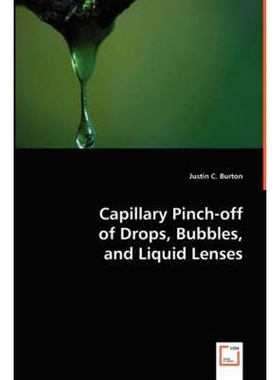 按需印刷不退不换Capillary Pinch-off of Drops, Bubbles, and Liquid Lenses[9783639008425]