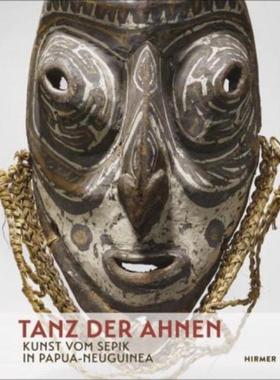 预订【德语】 Tanz der Ahnen:Kunst vom Sepik in Papua-Neuguinea