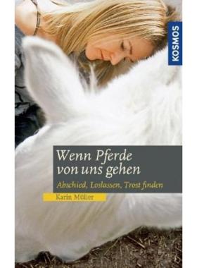 预订【德语】 Wenn Pferde von uns gehen:Abschied, Loslassen, Trost finden