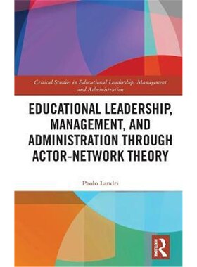 按需印刷不退不换Educational Leadership, Management, and Administration through Actor-Network Theory[9781138600959]