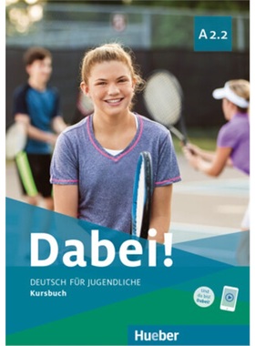 预订【德语】 Dabei! - Deutsch für Jugendliche A2.2 - Kursbuch[9783195017817]