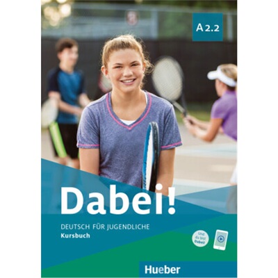 预订【德语】 Dabei! - Deutsch für Jugendliche A2.2 - Kursbuch[9783195017817]