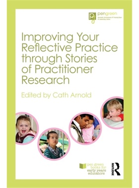 预订Improving Your Reflective Practice through Stories of Practitioner Research[9780415697309]