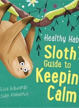 预订Healthy Habits: Sloth's Guide to Keeping Calm