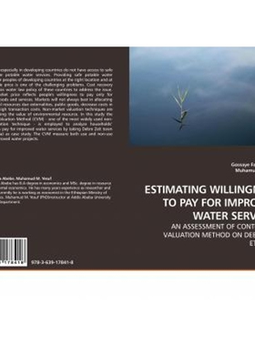 按需印刷不退不换ESTIMATING WILLINGNESS TO PAY FOR IMPROVED WATER SERVICES[9783639178418]