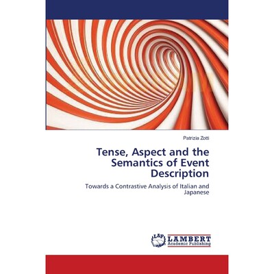 按需印刷Tense, Aspect and the Semantics of Event Description[9783659154720]