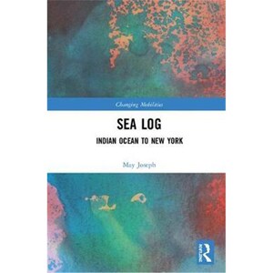 按需印刷不退不换Sea Log:Indian Ocean to New York[9781138088337]