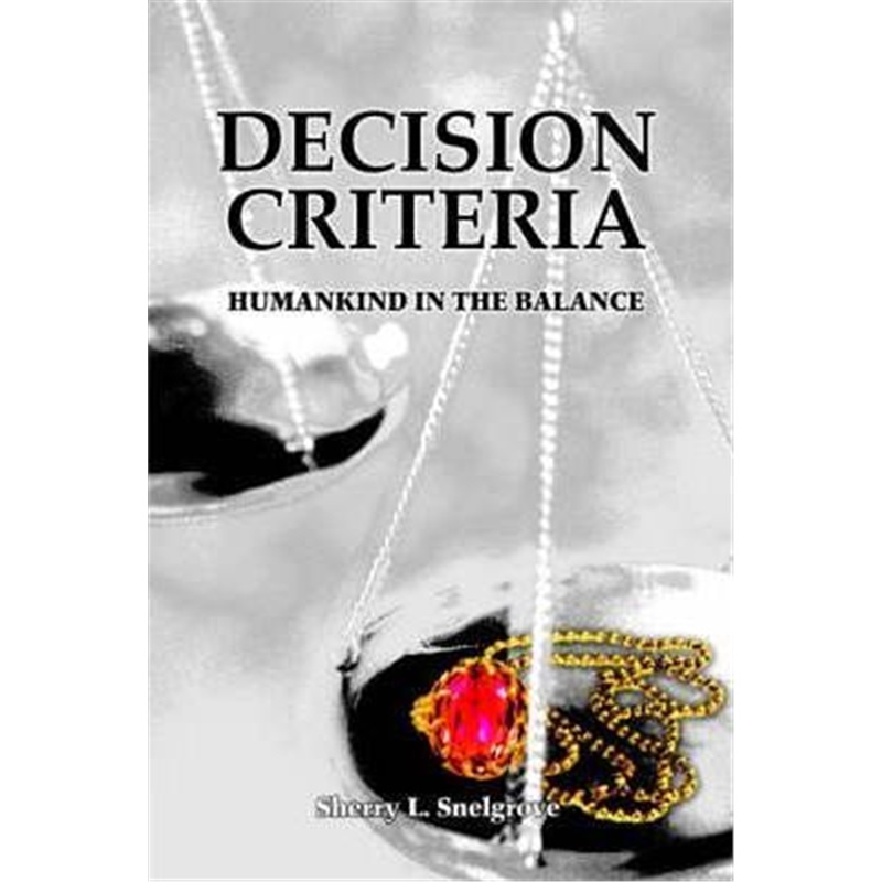 按需印刷Decision Criteria:Humankind in the Balance[9780595341375]