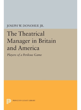 按需印刷不退不换The Theatrical Manager in Britain and America[9780691620213]