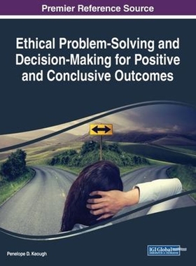 按需印刷Ethical Problem-Solving and Decision-Making for Positive and Conclusive Outcomes[9781522586197]