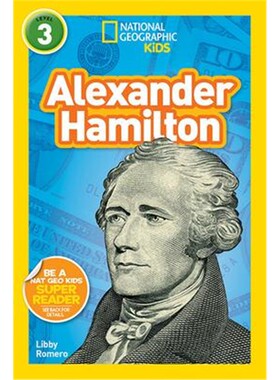 预订 国家地理分级读物 National Geographic Kids Readers: Alexander Hamilton英文原版 亚历山大·汉密尔顿Level 3事实阅读传记