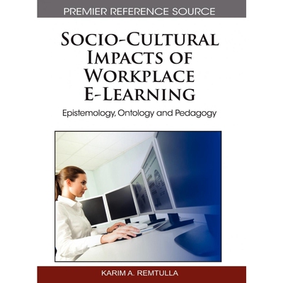 按需印刷不退不换Socio-Cultural Impacts of Workplace E-Learning[9781615208357]