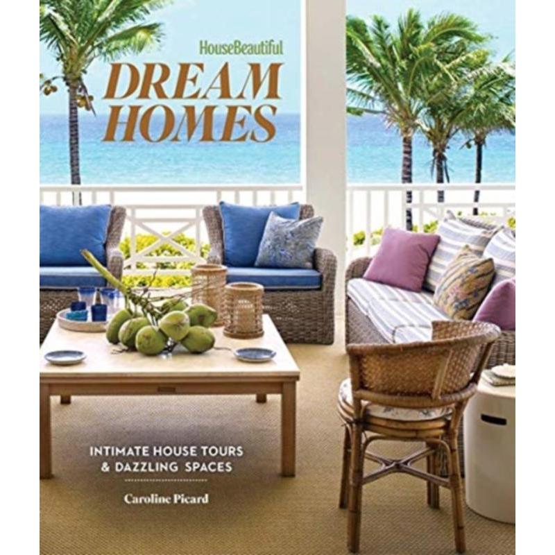预订House Beautiful: Dream Homes:Intimate House Tours & Dazzling Spaces