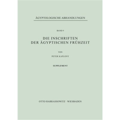 预订【德语】Die Inschriften der agyptischen Fruhzeit[9783447000550]