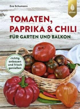 预订【德语】 Tomaten, Paprika & Chili für Garten und Balkon:Richtig anbauen und frisch