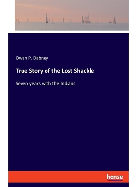 按需印刷True Story of the Lost Shackle[9783337470739]