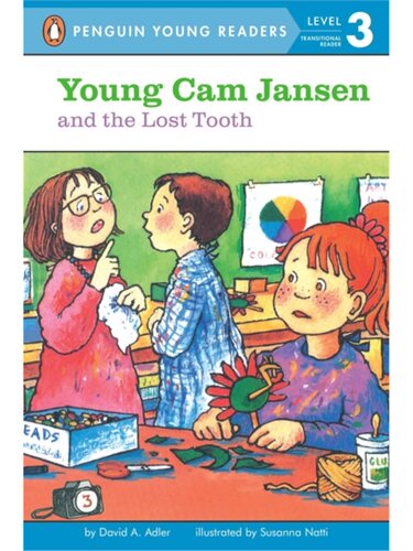 【特价书】Young Cam Jansen and the Lost Tooth 小小女侦探简森与丢失的牙齿 企鹅青少分级阅读3级 大卫·阿德勒 英文原版