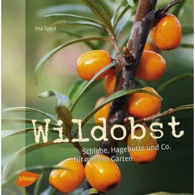 预订【德语】 Wildobst:Schlehe, Hagebutte und Co. für meinen Garten