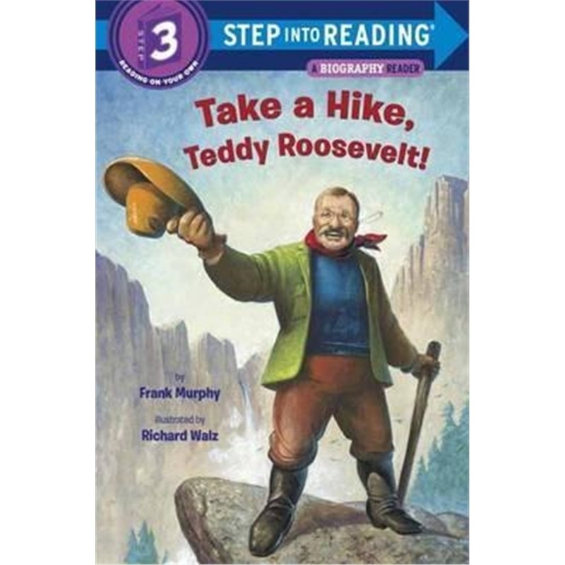 take a hike, teddy roosevelt!