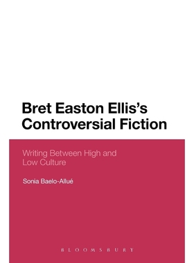 按需印刷Bret Easton Ellis s Controversial Fiction[9781623562458]